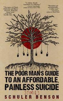 Paperback The Poor Man's Guide to an Affordable, Painless Suicide: Stories Book