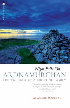 Paperback Night Falls on Ardnamurchan: The Twilight of a Crofting Family Book