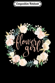 Composition Notebook: Kids Flower Girl Blush Floral Wreath Wedding  Journal/Notebook Blank Lined Ruled 6x9 100 Pages