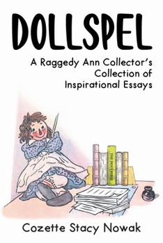 Paperback Dollspel: A Raggedy Ann Collector's Collection of Inspirational Essays Book