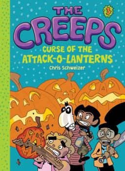 Hardcover The Creeps, 3: Book 3: Curse of the Attack-O-Lanterns Book