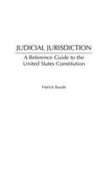 Hardcover Judicial Jurisdiction: A Reference Guide to the United States Constitution Book
