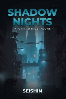 Paperback Shadow Nights: Arc I Into the Shadows Book
