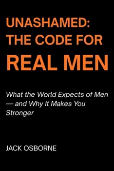 Paperback Unashamed: The Code for Real Men Book