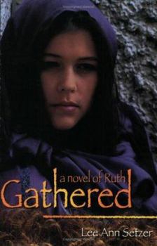 Paperback Gathered: A Novel of Ruth Book