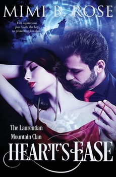 Heart's Ease - Book #1 of the Laurentian Mountain Clan