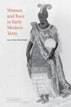 Paperback Women and Race in Early Modern Texts Book