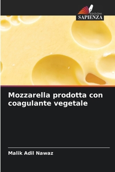 Paperback Mozzarella prodotta con coagulante vegetale [Italian] Book