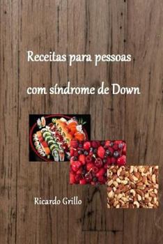 Paperback Receitas para pessoas com síndrome de Down [Portuguese] Book