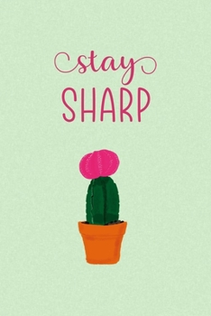 Paperback Stay Sharp: All Purpose 6x9 Blank Lined Notebook Journal Way Better Than A Card Trendy Unique Gift Green Texture Succulents Book