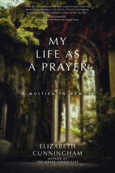 Paperback My Life as a Prayer: A Multifaith Memoir Book