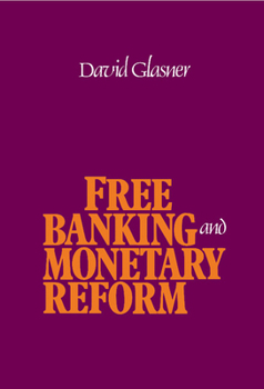 Hardcover Free Banking and Monetary Reform Book