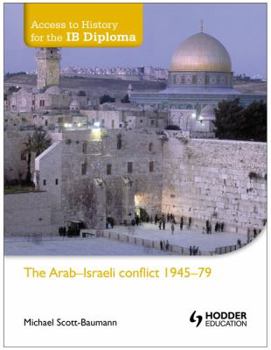 Paperback The Arab-Israeli Conflict 1945-79. by Mike Scott-Baumann Book