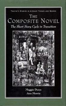 Hardcover The Composite Novel: The Short Story Cycle in Transition Book