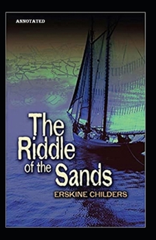 Paperback The Riddle of the Sands annotated Book