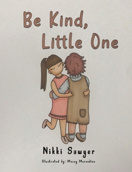 Paperback Be Kind, Little One Book
