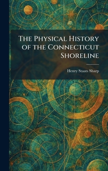 The Physical History of the Connecticut Shoreline