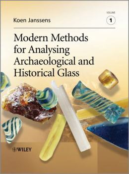 Hardcover Modern Methods for Analysing Archaeological and Historical Glass Book