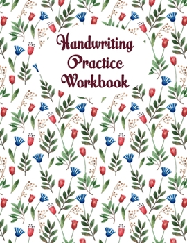 Paperback Handwriting Practice Workbook: Cute Floral Handwriting Practice Notepaper Book