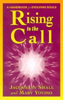 Paperback Rising to the Call: Healing Ourselves and Helping Others in the Coming Era Book