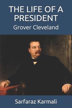 Paperback The Life of a President: Grover Cleveland Book