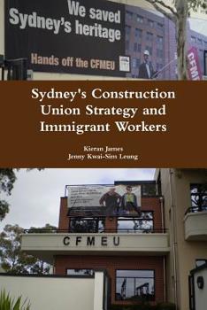 Paperback Sydney's Construction Union Strategy and Immigrant Workers Book