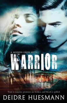 Warrior - Book #3 of the A Modern Greek Myth