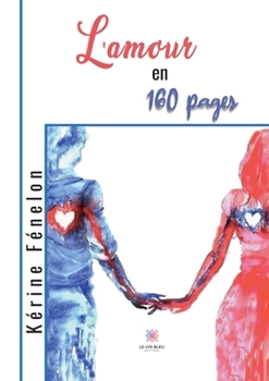 Paperback L'amour en 160 pages [French] Book