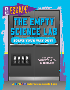 Library Binding The Empty Science Lab: Solve Your Way Out! Book