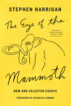 Paperback The Eye of the Mammoth: New and Selected Essays Book