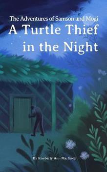 Paperback The Adventures of Samson and Mogi: A Turtle Thief in the Night Book