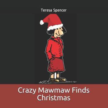 Paperback Crazy Mawmaw Finds Christmas Book