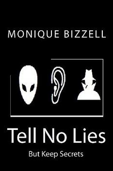 Paperback Tell No Lies: But Keep Secrets Book