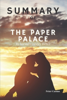 Summary of The Paper Palace by Miranda Cowley Heller: The Paper Palace Book Complete Analysis & Study Guide Chapter by Chapter