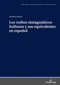 Hardcover Los verbos sintagmáticos italianos y sus equivalentes en español [Spanish] Book