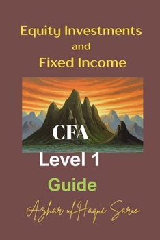Equity Investments and Fixed Income: CFA Level 1 Guide