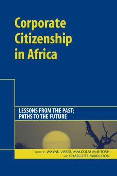 Hardcover Corporate Citizenship in Africa: Lessons from the Past; Paths to the Future Book