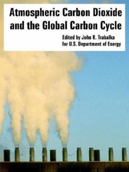 Paperback Atmospheric Carbon Dioxide and the Global Carbon Cycle Book