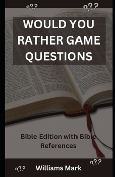 Paperback Would You Rather Game Questions: Bible Edition with Bible References Book