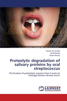 Paperback Proteolytic degradation of salivary proteins by oral streptococcus Book