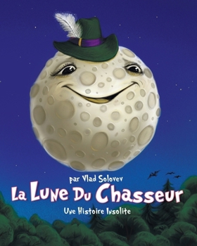 Paperback La Lune Du Chasseur: Une Histoire Insolite [French] Book