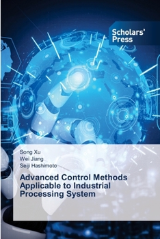 Paperback Advanced Control Methods Applicable to Industrial Processing System Book