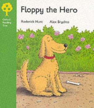 Floppy the Hero - Book  of the Biff, Chip and Kipper storybooks