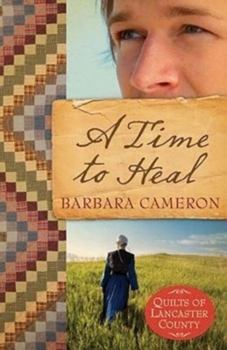 A Time to Heal - Book #2 of the Quilts of Lancaster County