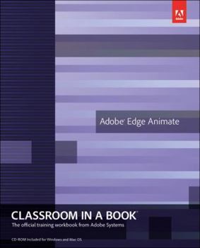Paperback Adobe Edge Animate Classroom in a Book [With CDROM] Book