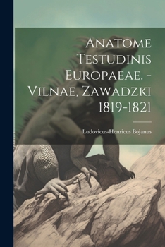 Paperback Anatome Testudinis Europaeae. - Vilnae, Zawadzki 1819-1821 [Latin] Book