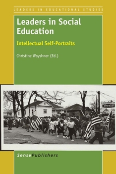 Paperback Leaders in Social Education: Intellectual Self-Portraits Book