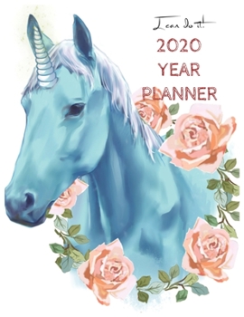 I Can Do It 2020 Year Planner: Unicorn Is Real Dream Come True Unicorn Kawaii Unicorn Monthly and Yearly Planner Blank Lined Themed Year Planner ... 110 Pages for Learning Professional Business