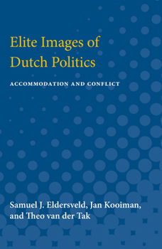 Paperback Elite Images of Dutch Politics: Accommodation and Conflict Book