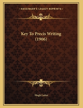 Paperback Key To Precis Writing (1906) Book